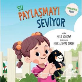 Su Paylaşmayı Seviyor - Farkındalık Serisi - Melis Sonkaya