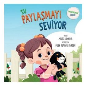 Su Paylaşmayı Seviyor - Farkındalık Serisi - Melis Sonkaya