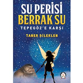 Su Perisi Berrak Su Tepegöz’e Karşı - Taner Dileklen