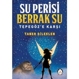 Su Perisi Berrak Su Tepegöz’e Karşı - Taner Dileklen