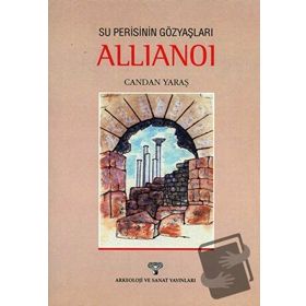 Su Perisinin Gözyaşları Allianoi - Candan Yaraş