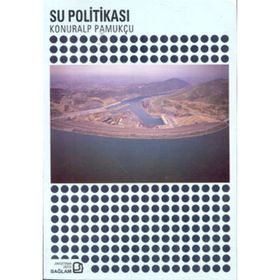 Su Politikası - Konuralp Pamukçu