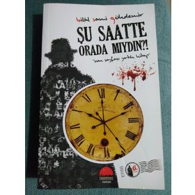 ŞU SAATTE ORADA MIYDIN? - BILAL SAMI GÖKDEMIR