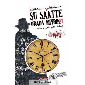 ŞU SAATTE ORADA MIYDIN? - BILAL SAMI GÖKDEMIR