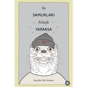 Su Samurları Felsefe Yaparsa - Jennifer Mccartney
