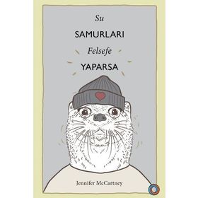 Su Samurları Felsefe Yaparsa - Jennifer Mccartney