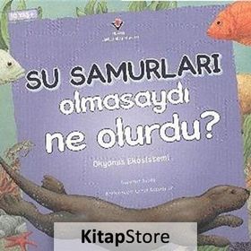 Su Samurları Olmasaydı Ne Olurdu? - Suzanne Slade