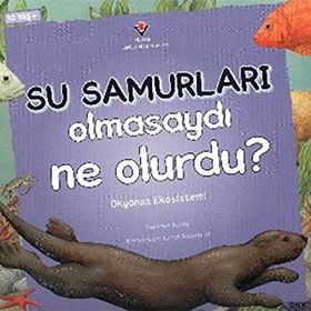 Su Samurları Olmasaydı Ne Olurdu? - Suzanne Slade