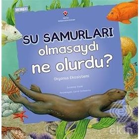 Su Samurları Olmasaydı Ne Olurdu? - Suzanne Slade