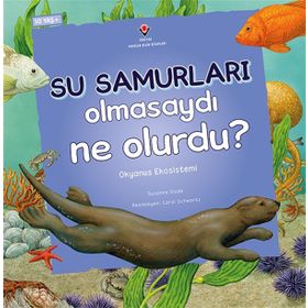 Su Samurları Olmasaydı Ne Olurdu? - Suzanne Slade