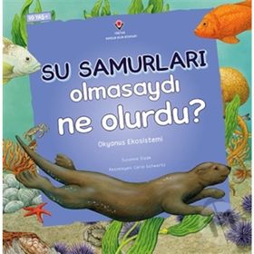 Su Samurları Olmasaydı Ne Olurdu? - Suzanne Slade