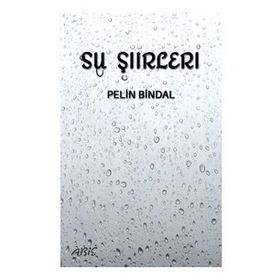 Su Şiirleri - Pelin Bindal