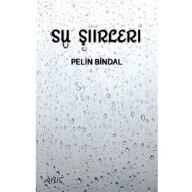 Su Şiirleri - Pelin Bindal