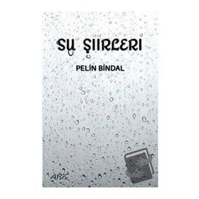Su Şiirleri - Pelin Bindal