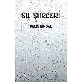 Su Şiirleri - Pelin Bindal