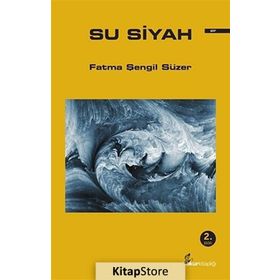 Su Siyah - Fatma Şengil Süzer