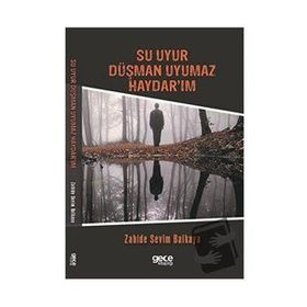 Su Uyur Düşman Uyumaz Haydar'ım - Zahide Sevim Balkaya