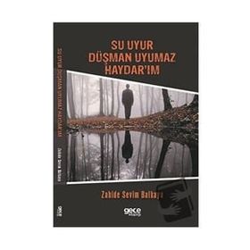 Su Uyur Düşman Uyumaz Haydar'ım - Zahide Sevim Balkaya