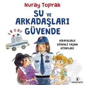 Su ve Arkadaşları Güvende - Nuray Toprak