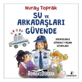 Su ve Arkadaşları Güvende - Nuray Toprak