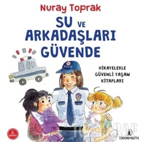 Su ve Arkadaşları Güvende - Nuray Toprak