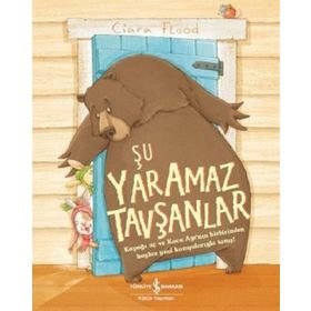 Şu Yaramaz Tavşanlar / Ciara Flood / İş Bankası Kültür Yayınları