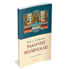 Sual Ve Cevaplarla Tasavvufi Mülahazalar - Osman Nuri Topbaş