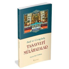 Sual Ve Cevaplarla Tasavvufi Mülahazalar - Osman Nuri Topbaş