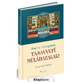 Sual Ve Cevaplarla Tasavvufi Mülahazalar - Osman Nuri Topbaş