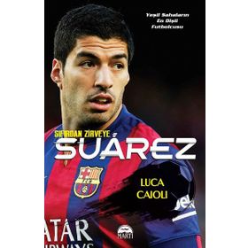 Suarez - Sıfırdan Zirveye - Luca Caioli