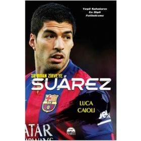 Suarez - Sıfırdan Zirveye - Luca Caioli