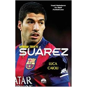 Suarez - Sıfırdan Zirveye - Luca Caioli