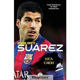 Suarez - Sıfırdan Zirveye - Luca Caioli