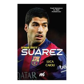 Suarez - Sıfırdan Zirveye - Luca Caioli