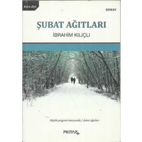 ŞUBAT AĞITLARI - İBRAHIM KILIÇLI