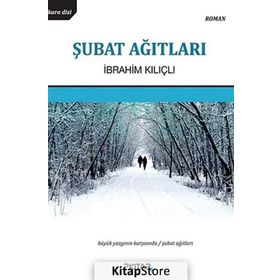 ŞUBAT AĞITLARI - İBRAHIM KILIÇLI