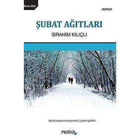 ŞUBAT AĞITLARI - İBRAHIM KILIÇLI