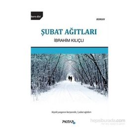ŞUBAT AĞITLARI - İBRAHIM KILIÇLI