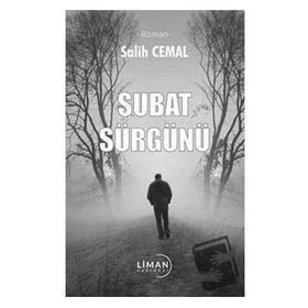 Şubat Sürgünü - Salih Cemal