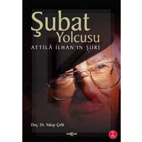 Şubat Yolcusu - Yakup Çelik Atillâ İlhan