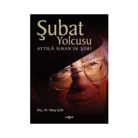 Şubat Yolcusu - Yakup Çelik Atillâ İlhan