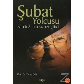 Şubat Yolcusu - Yakup Çelik Atillâ İlhan