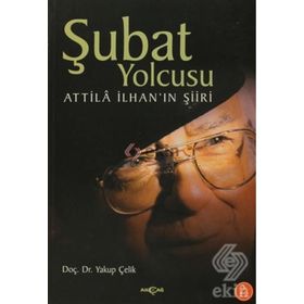 Şubat Yolcusu - Yakup Çelik Atillâ İlhan