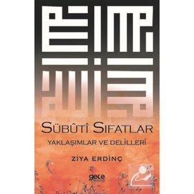 Sübuti Sıfatlar Yaklaşımlar ve Delilleri - Ziya Erdinç