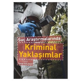 Suç Araştırmalarında Kriminal Yaklaşımlar - Akademisyen Kitabevi