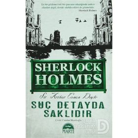 SUÇ DETAYDA SAKLIDIR - ARTHUR CONAN DOYLE