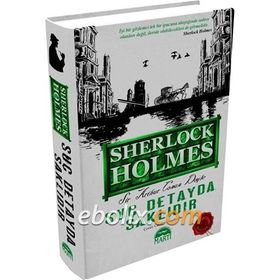 SUÇ DETAYDA SAKLIDIR - ARTHUR CONAN DOYLE