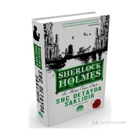 SUÇ DETAYDA SAKLIDIR - SHERLOCK HOLMES (CILTLI) - ARTHUR CONAN DOYLE