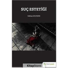 Suç Estetiği - Gökhan Gültekin