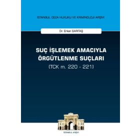 Suç İşlemek Amacıyla Örgütlenme Suçları - Erkan Sarıtaş